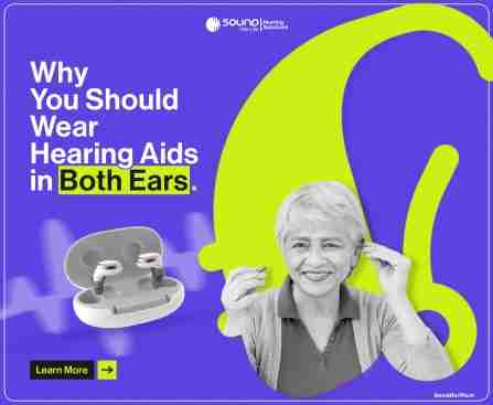 Double the Ears, Double the Benefits: Why You Should Wear Hearing Aids in Both Ears.
