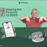 Top 7 Hearing Aid Features of 2025