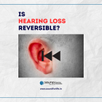 Is Hearing Loss Reversible
