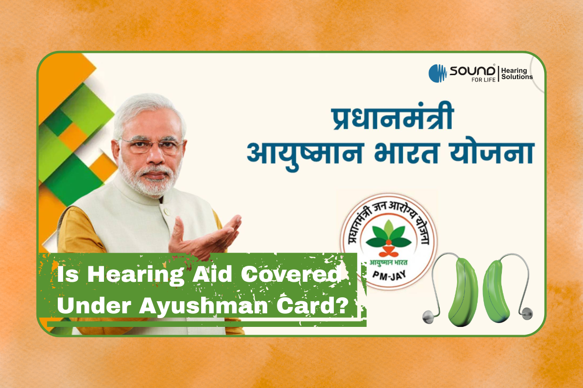 Is Hearing Aid Covered Under Ayushman Card?