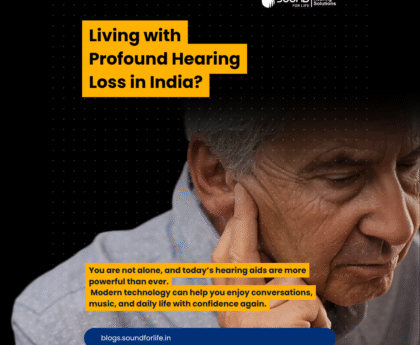 Which Hearing Aid Is Best for Profound Hearing Loss in India