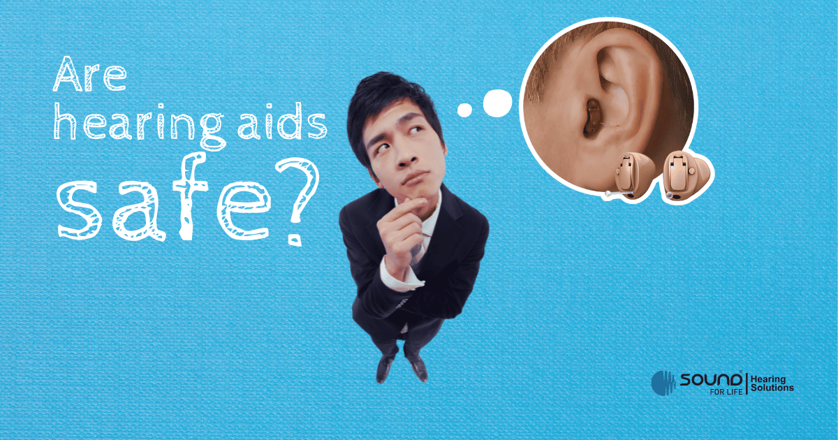 Are Hearing Aids Safe